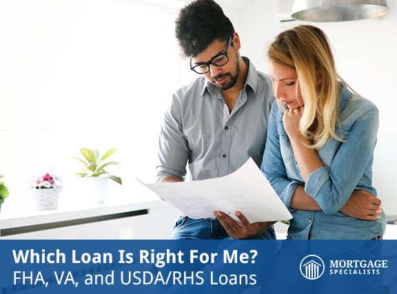 Which Loan Is Right For Me?: FHA, VA, and USDA/RHS Loans