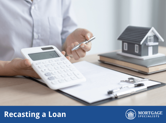 Recasting A Mortgage Loan
