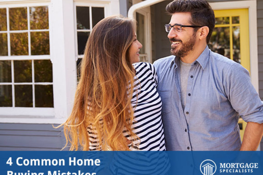 4 Common Home Buying Mistakes
