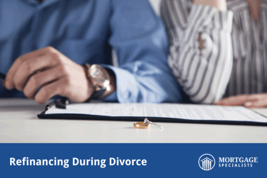 Refinancing During Divorce