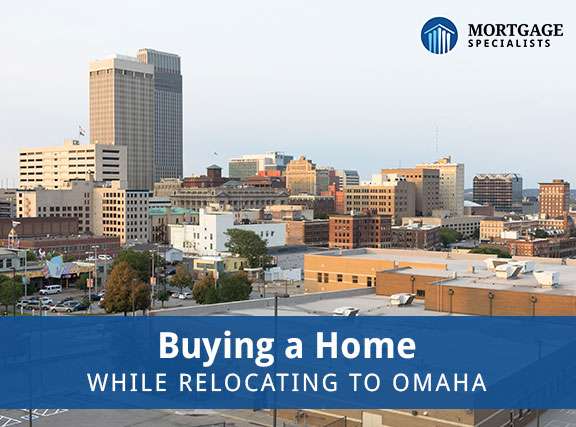 Buying a Home While Relocating to Omaha