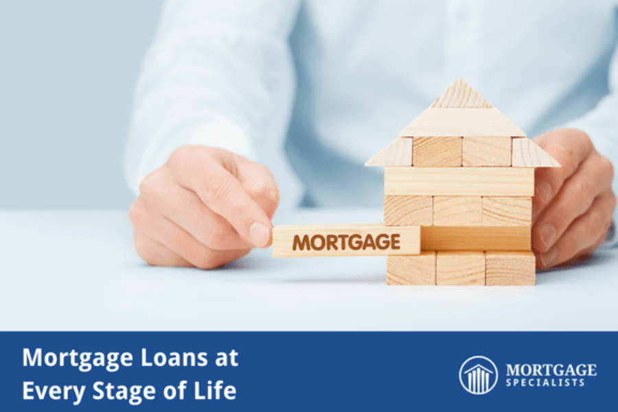 Mortgage Loans at Every Stage of Life
