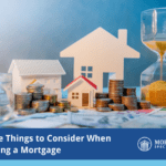 Three Things to Consider When Getting a Mortgage