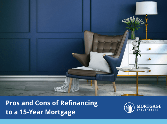 Pros and Cons of Refinancing to a 15-Year Mortgage