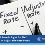 Which Loan Is Right For Me? Fixed vs Adjustable-Rate Loans