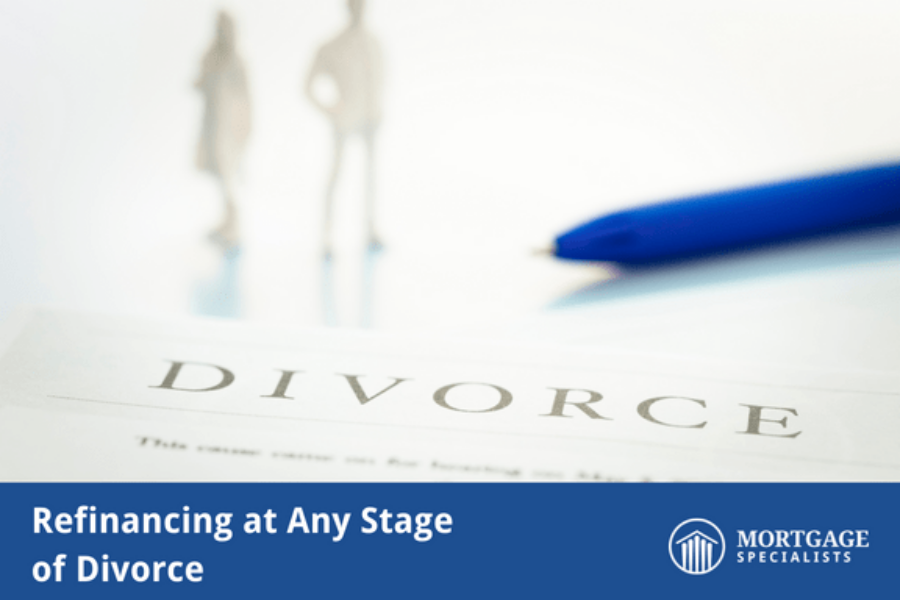 Refinancing at Any Stage of Divorce