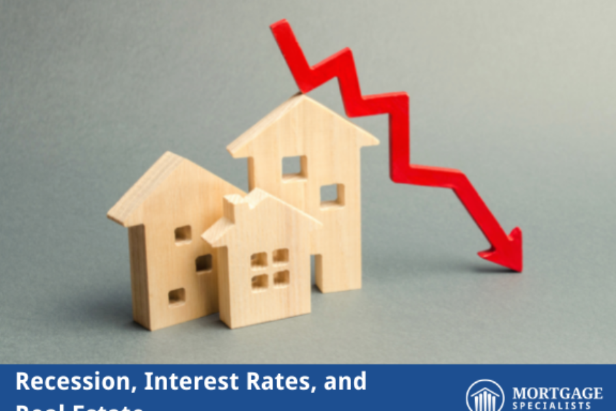 Recession, Interest Rates, and Real Estate