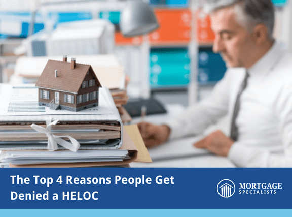 The Top 4 Reasons People Get Denied a HELOC