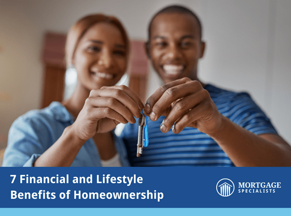 7 Financial and Lifestyle Benefits of Homeownership