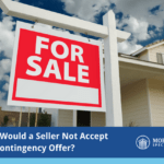why would a seller not accept my contingency offer? with a picture of a home for sale