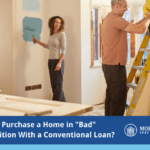 can i purchase a home in bad condition with a conventional loan? with a photo of a couple renovating their new home