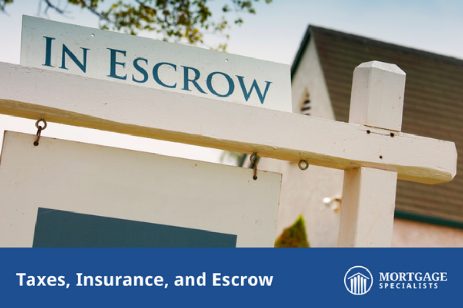 Taxes, Insurance, and Escrow