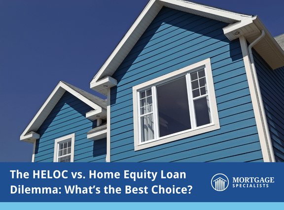 The HELOC vs. Home Equity Loan Dilemma: What’s the Best Choice?