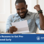 three reasons to get pre-approved early, with a photo of a man excitedly reading his pre-approval letter