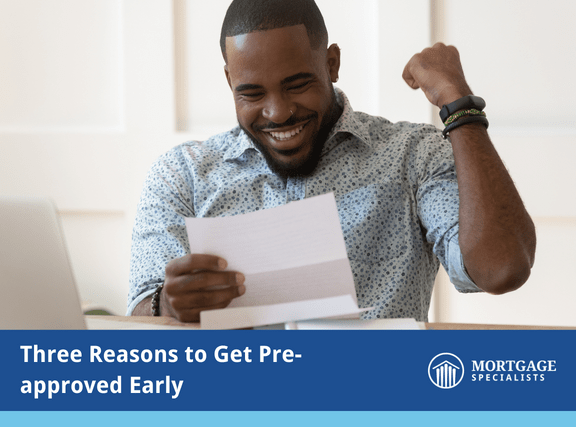 Three Reasons to Get Pre-approved Early