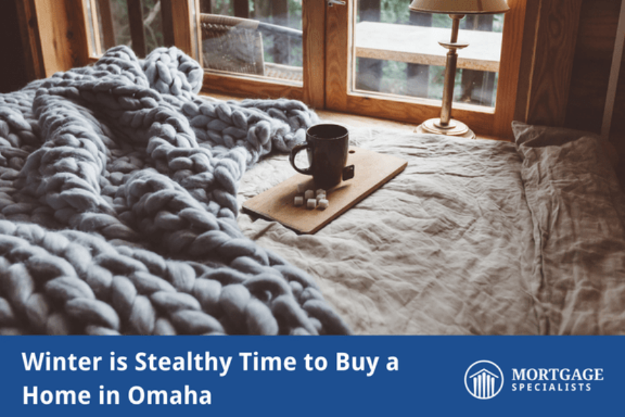 Winter is Stealthy Time to Buy a Home in Omaha