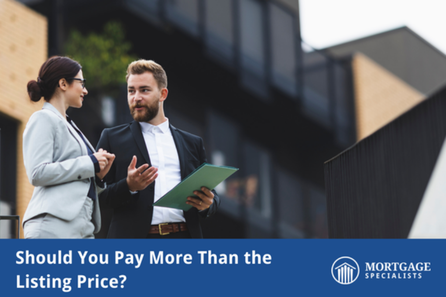 Should You Pay More Than the Listing Price?