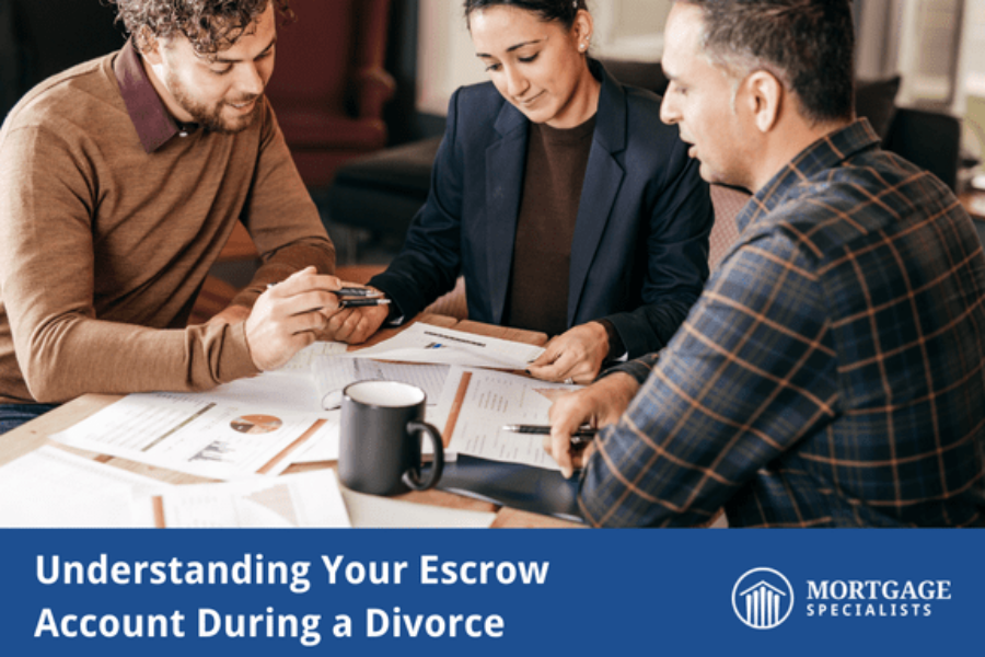 Understanding Your Escrow Account During a Divorce