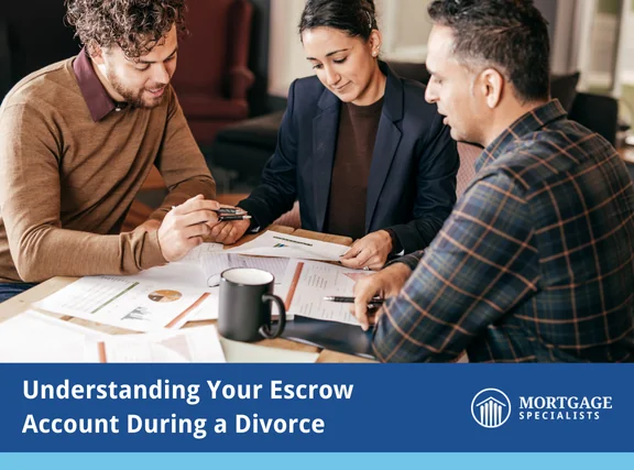 Understanding Your Escrow Account During a Divorce