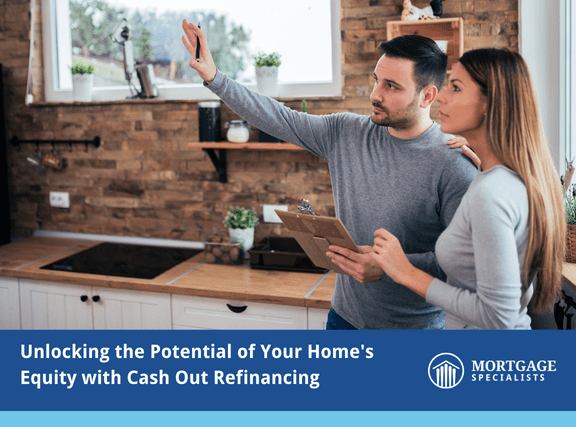 Unlocking the Potential of Your Home’s Equity with Cash Out Refinancing