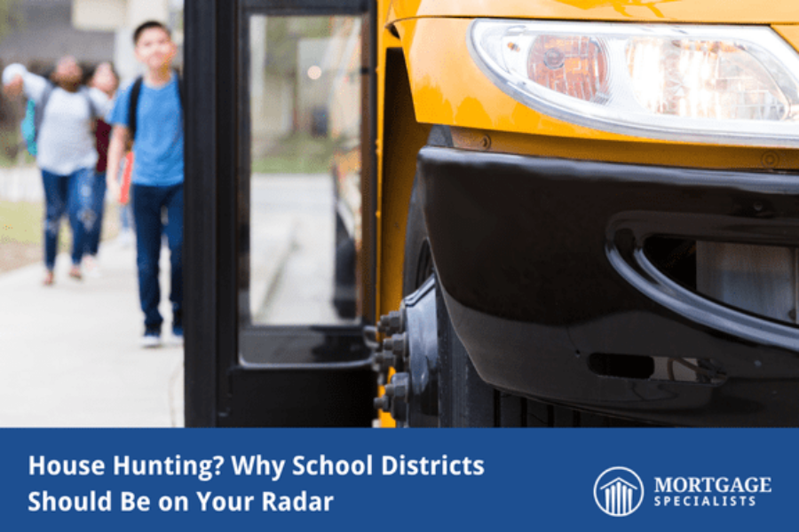 House Hunting? Why School Districts Should Be on Your Radar