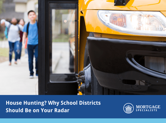 House Hunting? Why School Districts Should Be on Your Radar