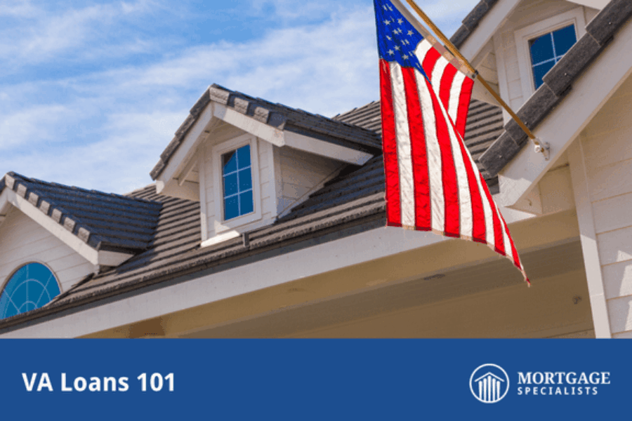 VA Loans 101