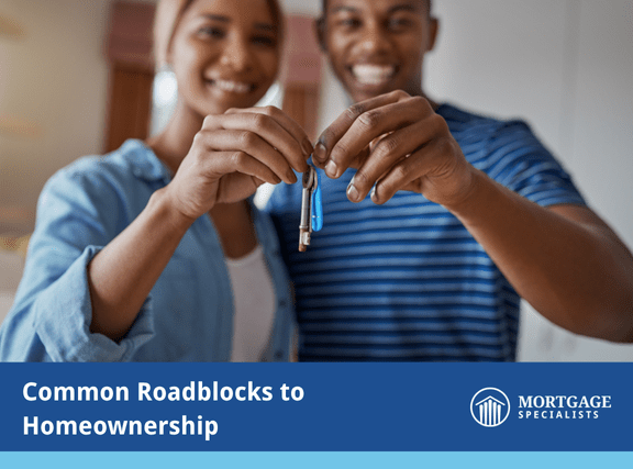 Common Roadblocks to Homeownership