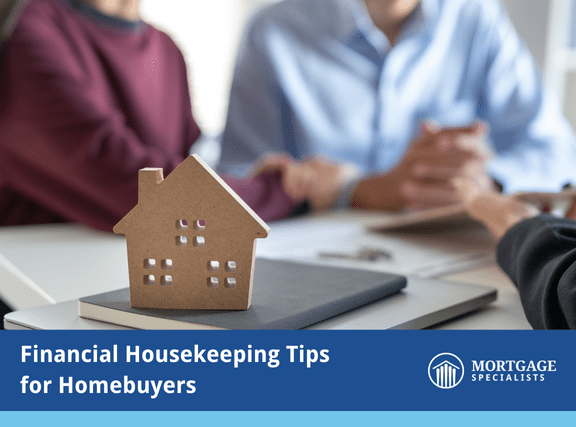 Financial Housekeeping Tips for Homebuyers