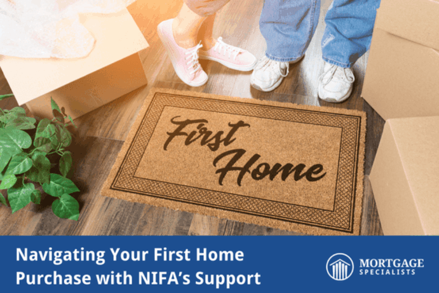 Navigating Your First Home Purchase with NIFA’s Support
