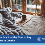 Winter Is a Stealthy Time to Buy a Home in Omaha