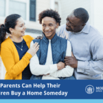 how parents can help their children buy a home someday