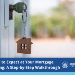 What to Expect at Your Mortgage Closing: A Step-by-Step Walkthrough